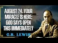 Download Lagu AUGUST 23, Chosen One—Your Miracle Has Arrived! God Orders This to Be Opened Urgently | C.S. Lewis