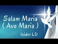 Download Lagu Salam Maria / Ave Maria  (Isidor LD)