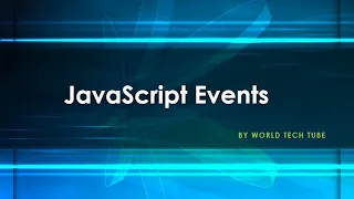 What are JavaScript Events Javascript tutorial 2020 Learn javascript events How JS event works