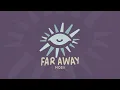 Download Lagu Mosii - Far Away