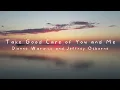 Take Good Care of You and Me (Lyrics) by Dionne Warwick and Jeffrey Osborne