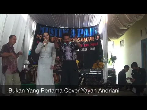 Download MP3 Bukan Yang Pertama Cover Yayah Andriani (LIVE SHOW GARUNGGANG PANGANDARAN)