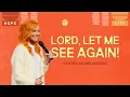 Lord Let Me SEE Again Pastor Jackie Groves Hope City