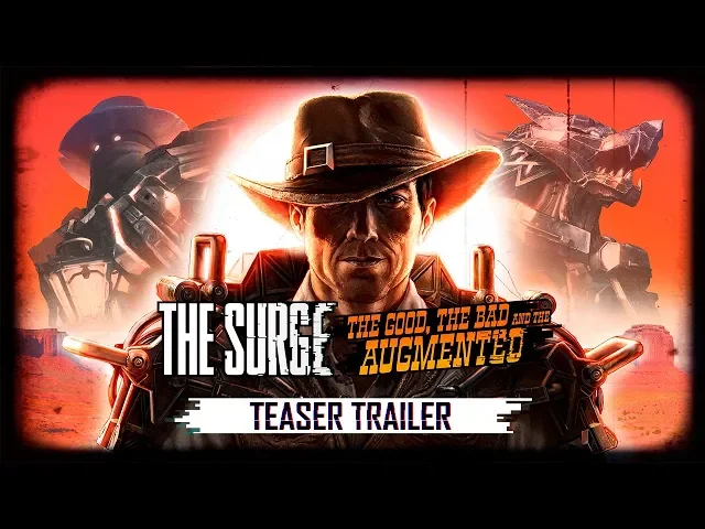 The Surge - The Good, the Bad, and the Augmented Teaser Trailer