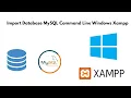 Import Database MySQL Command Line Windows Xampp Command Prompt CMD