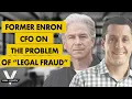 Former Enron CFO Andy Fastow on the Problem of Legal Fraud w Quinton Mathews
