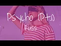Download Lagu Russ - Psycho (pt.1) | this b*tch got me feeling psycho