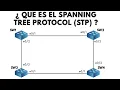 QUE ES EL SPANNING TREE PROTOCOL - STP EXPLICADO PASO A PASO