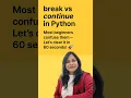 break vs continue in Python Python Loops Explained in 60 Seconds