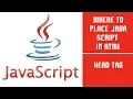 Java Script Where to Place Java Script in HTML Head Tag Lecture 4