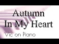 Download Lagu Autumn in my Heart - Reason (Yiruma)