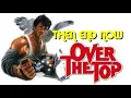 OVER THE TOP 1987 CAST THEN AND NOW