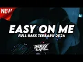 Download Lagu DJ EASY ON ME TIKTOK BOOTLEG TERBARU 2024 FULL BASS [NDOO LIFE]