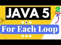 2 JAVA5 Features Enhanced for Loop or For-each loop API POTHI JAVA 5