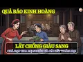 Lagu Lấy Chồng Giàu Sang, Hất Hủi Cha Mẹ Nghèo – Nghiệp Báo Từ Phu Nhân Đài Các Hóa Thành Kẻ Điên Dại!