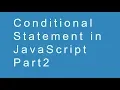 Conditional Statement in JavaScript Part2