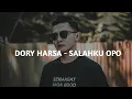 Download Lagu Dory Harsa - Salahku Opo | Salahku Opo - Dory Harsas