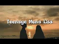Teenage Mona Lisa - Alfie Castley | Lyrics