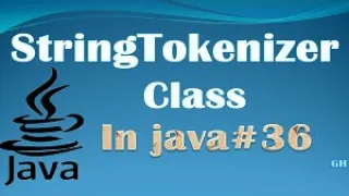 StringTokenizer in Java StringTokenizer class in Java Explain with example