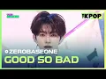 Download Lagu ZEROBASEONE, GOOD SO BAD [THE SHOW 240903]
