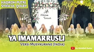 Download YA IMAMARRUSLI (Musykurane India) - Hadroh Santri Putri Kudus | Syifaul Qolby MP3