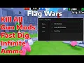 Roblox Flag Wars Script - Kill All Gun Mods Fast Dig Infinite Ammo More PASTEBIN 2023