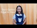 Don t Quit by Edgar A Guest Poem Recital Arianah De Guzman