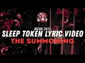 Download Lagu Sleep Token - The Summoning (Lyric Video)