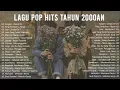 Lagu 99 Lagu Hits Tahun 2000an - Ungu, ST12 , Peterpan, Dewa 19, Ada Band, D'Masiv, Naff, Letto, Nineball