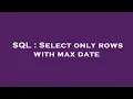 SQL Select only rows with max date