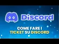 Download Lagu Come Fare i TICKET su Discord - Guida Pratica per Principianti