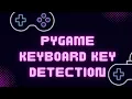 Pygame Keyboard Handling