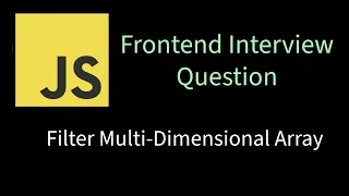 Filter Multi-Dimensional Array Solving Frontend interview problems