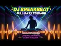 Download Lagu BREAKBEAT FULL BASS TERBARU | LIVE DJ IWAN RMX | MALAM MINGGU PARTY HITS 2025 #dj #remix #breakbeat