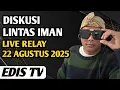 Download Lagu EDIS TV  ‼️ DISKUSI \u0026 TANYA JAWAB LINTAS IMAN  - LIVE RELAY 22 AGUSTUS 2025