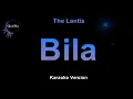 The Lantis - Bila (Karaoke Version by QraOke)