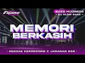 DJ MEMORI BERKASIH • STYLE REGGAE KERONCONG JARANAN DORR • FHAMS REVOLUTION
