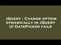 jQuery Change option dynamically in JQuery UI DatePicker fails