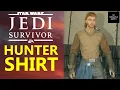Jedi Survivor Hunter Shirt Colors Locations - Where to find Hunter Shirt Materials