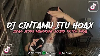 DJ CINTAMU ITU HOAX SAYANGMU ITU HOAX SOUND JEDAG JEDUG VIRAL Fyp Tiktok 