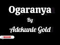 Adekunle Gold Ogaranya (Official Music Lyric)