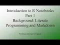 R Notebooks Introduction Part 1 Background