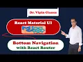 27 React Material UI Bottom Navigation with React Router Dr Vipin Classes