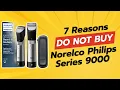 Don t Buy the Norelco Philips Series 9000 Before Watching This 7 Reasons