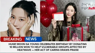 moon gayoung celebrates birthday by donating 10 million won to help vulnerable affected by heatwave