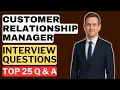Customer Relationship Manager Interview Questions and Answers How to Pass the Interview