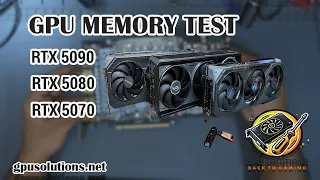 How to Test NVIDIA GPU Memory MODS on RTX 5070 5080 and 5090