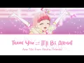Lagu 『Thank You⇄It'll Be Alright/Arigato⇄Daijōbu - Aine Yūki」✬「Aikatsu Friends!』- KAN/ROM/ENG✫Lyrics