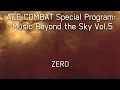 Download Lagu ZERO- ACE COMBAT Special Program: Music Beyond the Sky Vol.5