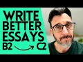 How to Write Better Essays 5 tips - C1 Advanced C2 Proficiency Cambridge English exam preparation